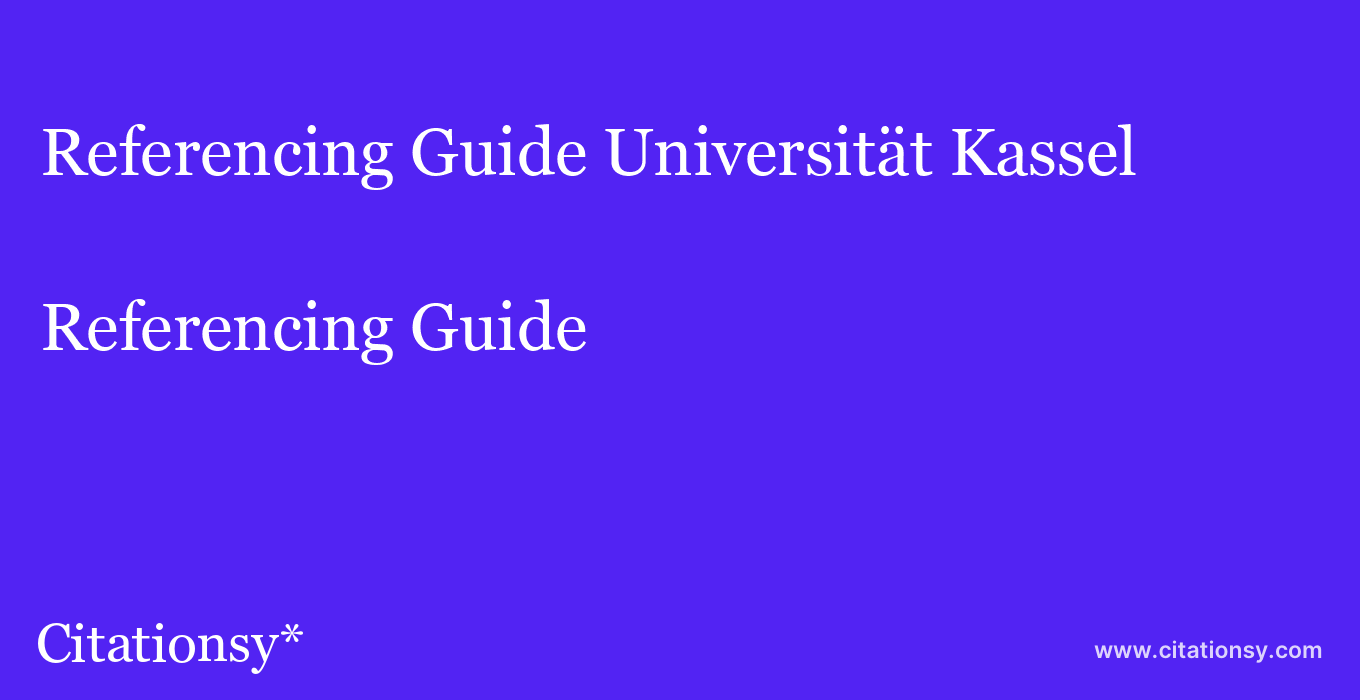 Referencing Guide: Universität Kassel